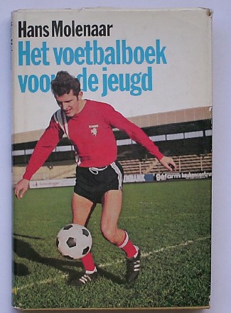 MOLENAAR, HANS, - Het voetbalboek voor de jeugd.