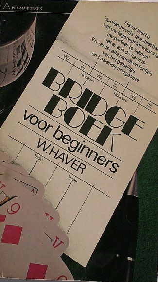 HAVER, W., - Bridgeboek voor beginners.