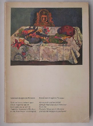 red. - Van van Gogh tot Picasso. From van Gogh to Picasso.