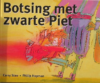 SLEE, CARRY & HOPMAN, PHILIP, - Botsing met zwarte Piet.