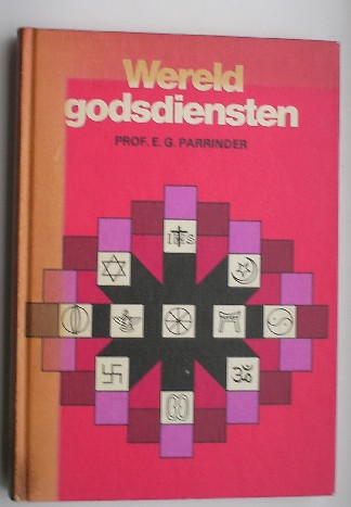 PARRINDER, E.G., - Wereldgodsdiensten.