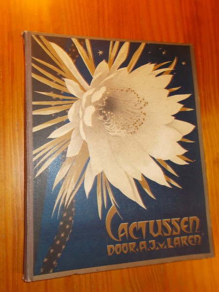 LAREN, A.J. VAN, - Cactussen.