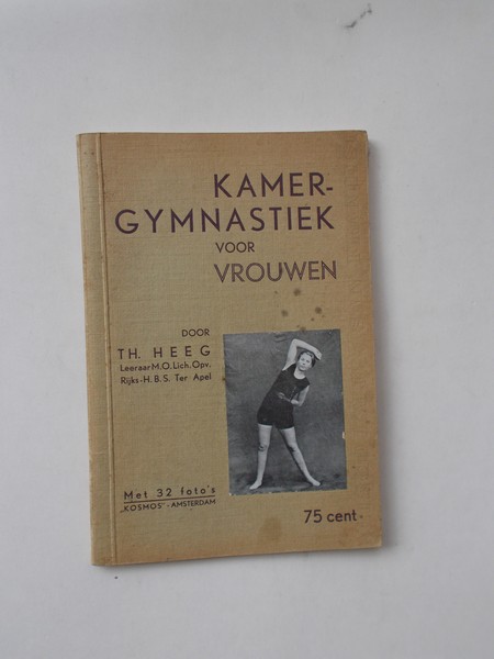 HEEG, TH., - Kamergymnastiek voor vrouwen.