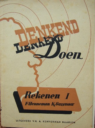 HENNEMAN, F. & SUZENAAR, K., - Denkend doen. Rekenen I.
