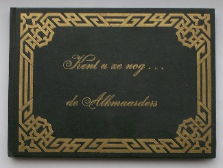 KOOLWIJK, HANS, - Kent u ze nog... De Alkmaarders.