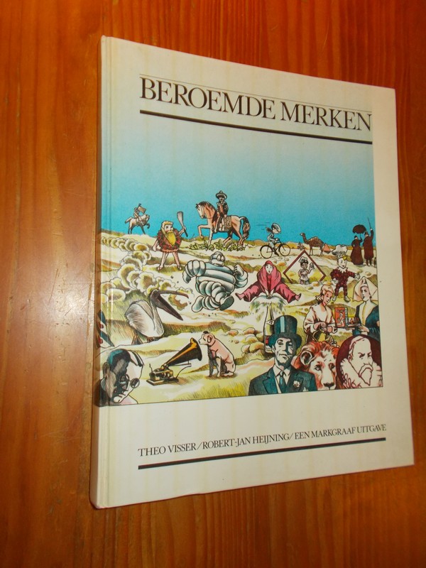 VISSER, THEO EN HEIJNING, ROBERT-JAN, - Beroemde merken.