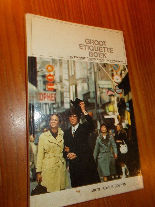 POLLMANN, TINE EN JOOP, - Groot Etiquette Boek.