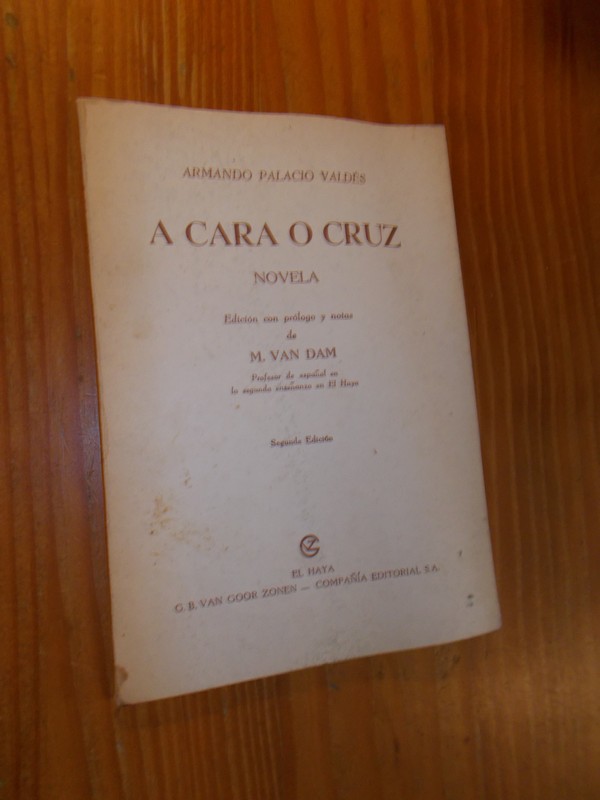 VALDES, ARMANDO PALACIO, - A cara o cruz. Novela.