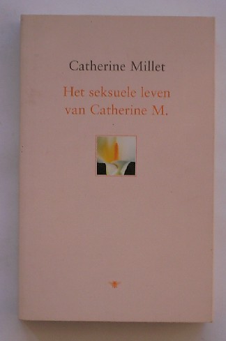 MILLET, CATHERINE, - Het seksuele leven van Catherine M.