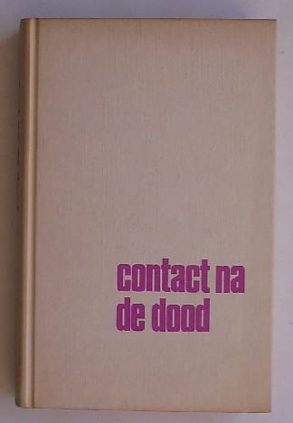 PIKE, JAMES A. & KENNEDY, DIANE, - Contact na de dood.