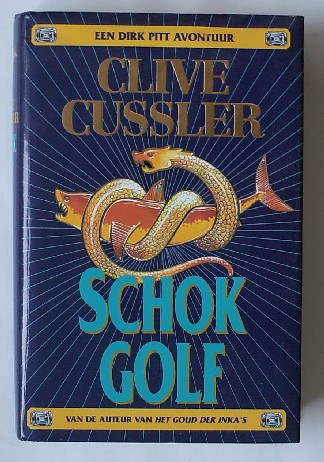 CUSSLER, CLIVE, - Schokgolf.