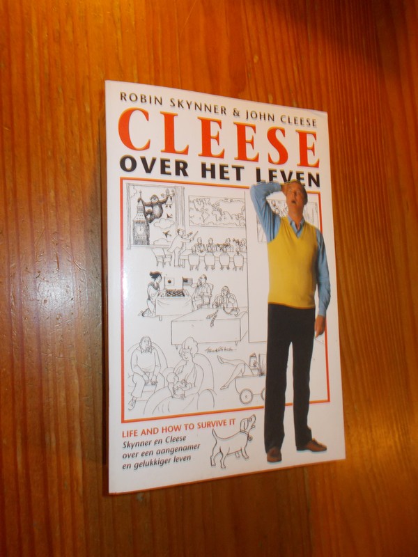 SKYNNER, ROBIN & CLEESE, JOHN, - Cleese over het leven.