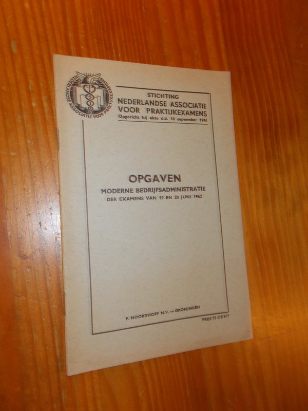 red. - Opgaven moderne bedrijfsadministratie der examens van 19 en 20 juni 1962.