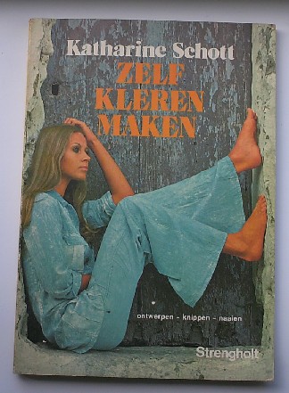 SCHOTT, KATHARINE, - Zelf kleren maken.