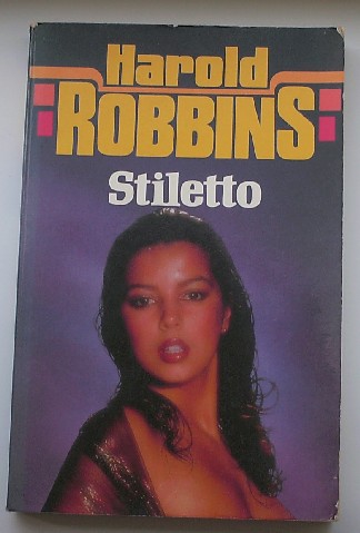 ROBBINS, HAROLD, - Stiletto.