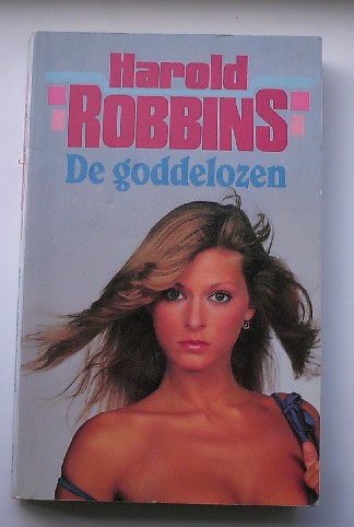 ROBBINS, HAROLD, - De goddelozen.