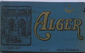 postcards. ansichtkaarten. - (Algeria, Algerie). Alger. Cartes detachables. Serie 1.