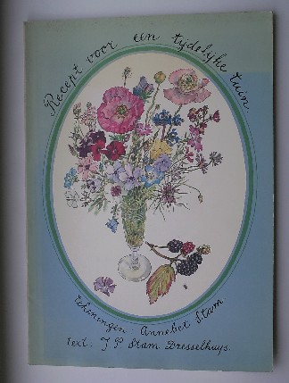 STAM, ANNEBET & STAM DRESSELHUYS, J., - Recept voor een tijdelijke tuin.