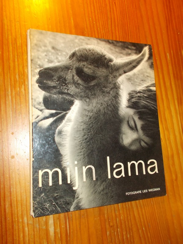 DIEKMANN, MIEP & WIEGMAN, LIES (FOTOGR.), - Mijn Lama.