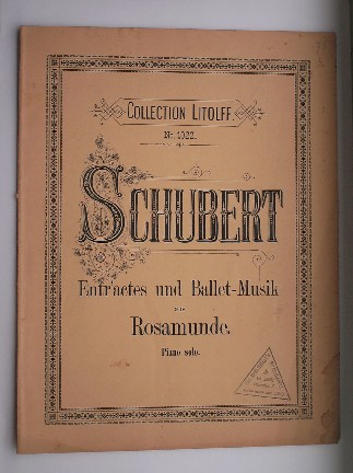 SCHUBERT, - Schubert. Entr`actes und Ballet-Musik aus Rosamunde. Piano Solo. Collection Litolff no.1022.