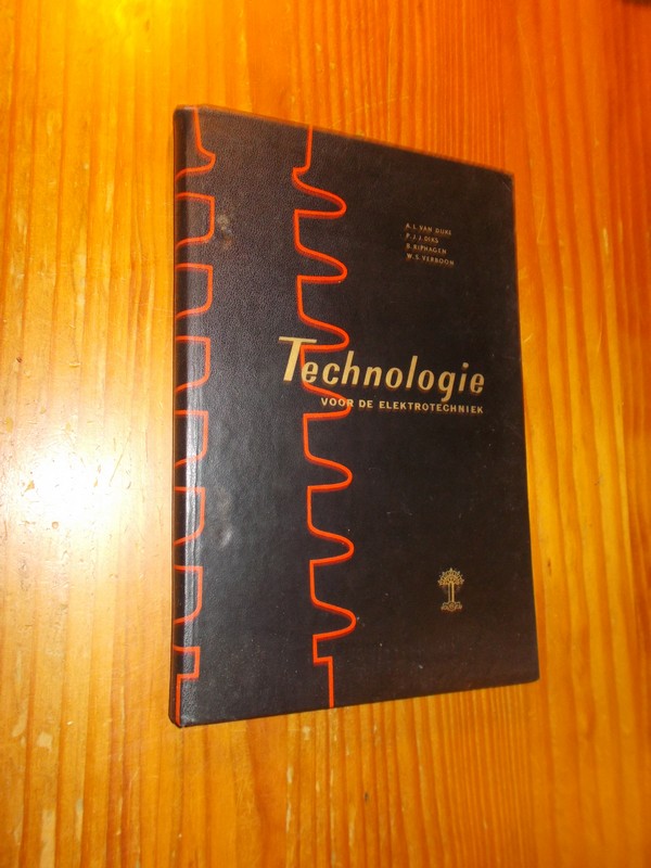 DIJKE, A.L. VAN (E.A.), - Technologie voor de electrotechniek.