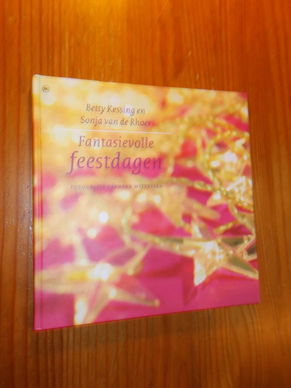 KESSING, BETTY EN RHOER, SONJA VAN DE, - Fantasievolle feestdagen.