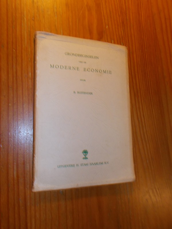 BUITENDIJK, B., - Grondbeginselen van de moderne economie.