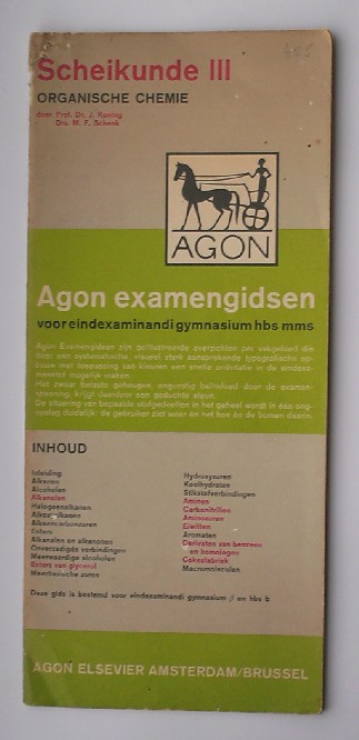 KONING, DR. J. EN SCHENK, M.F., - Agon examengidsen. Scheikunde III. Organische chemie.