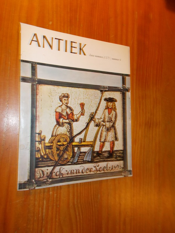 (ed.), - Antiek. Tijdschrift voor liefhebbers en kenners van oude kunst en kunstnijverheid.