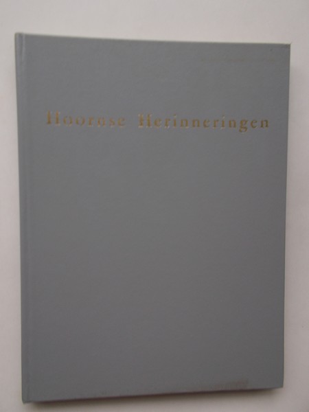 BRAASEM, W.A., EN RUYTER DE WILDT, H.O.J. DE, - Hoornse herinneringen.