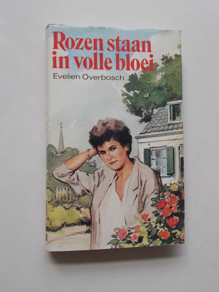 OVERBOSCH, EVELIEN, - Rozen staan in volle bloei.