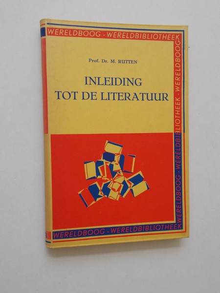 RUTTEN, M., - Inleiding tot de literatuur.