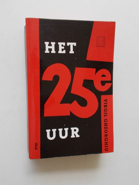 GHEORGHIU, VIRGIL, - Het vijf en twintigste uur.