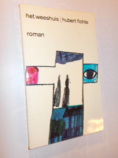 FICHTE, HUBERT, - Het weeshuis. Roman.