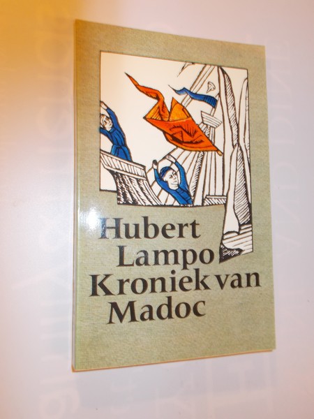 LAMPO, HUBERT, - Kroniek van Madoc.