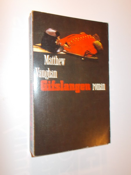 VAUGHAN, MATTHEW, - Gifslangen. Roman.