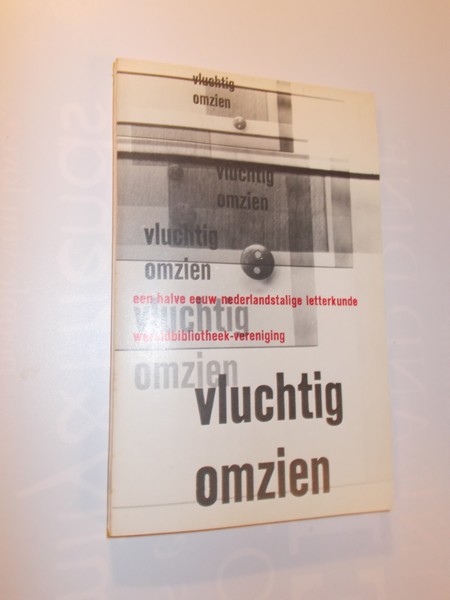 DINAUX, C. (Samenst.), - Vluchtig omzien. Een halve eeuw Nederlandstalige letterkunde.