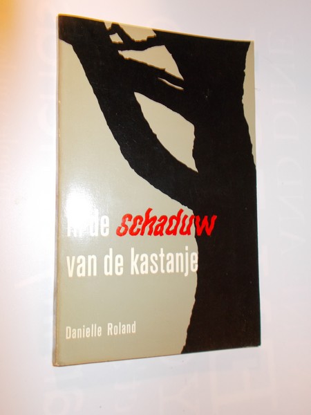 ROLAND, DANIEL, - In de schaduw van de kastanje.