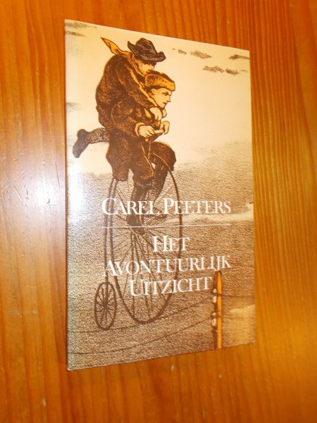 PEETERS, CAREL, - Het avontuurlijk uitzicht.