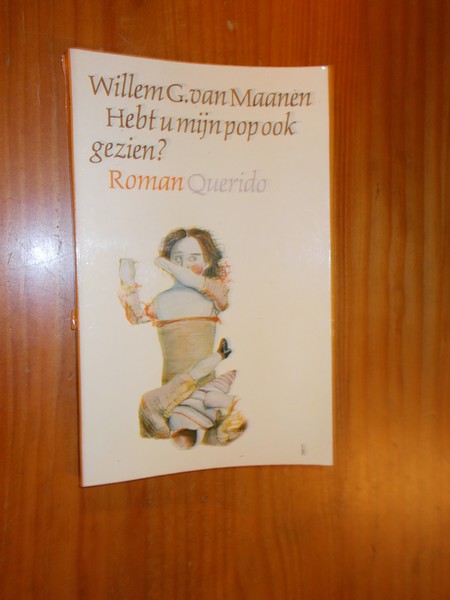 MAANEN, WILLEM G. VAN, - Hebt u mijn pop ook gezien ?