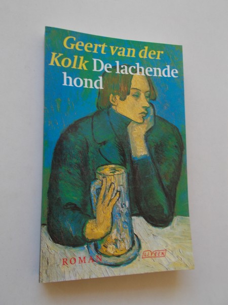 KOLK, GEERT VAN DER, - De lachende hond. Roman.