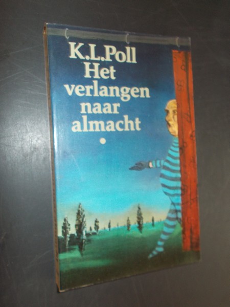 POLL, K.L., - Het verlangen naar almacht.