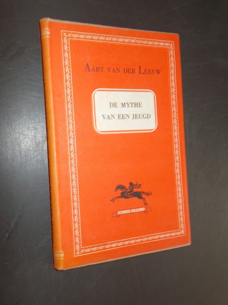 LEEUW, AART VAN DER, - De mythe van een jeugd.