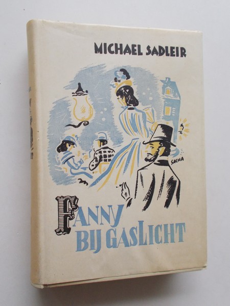 SADLEIR, MICHAEL, - Fanny bij gaslicht.