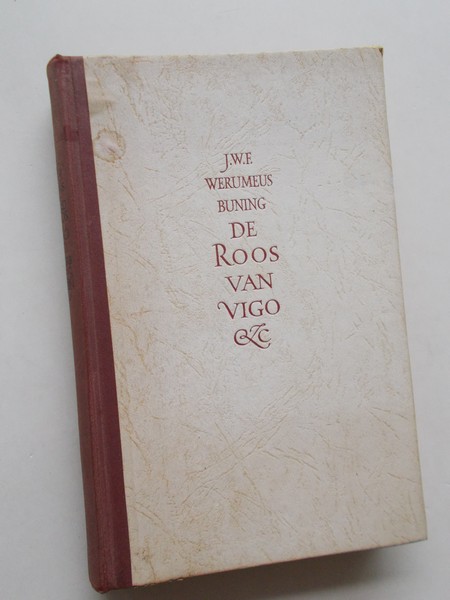 WERUMEUS BUNING, J.W.E., - De roos van Vigo en andere tierelantijnen.
