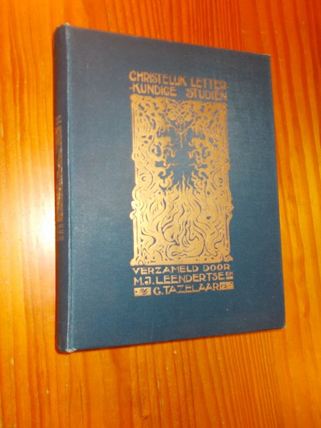 LEENDERTSE, M.J. & TAZELAAR, C., - Christelijk letterkundige studien. Deel V.
