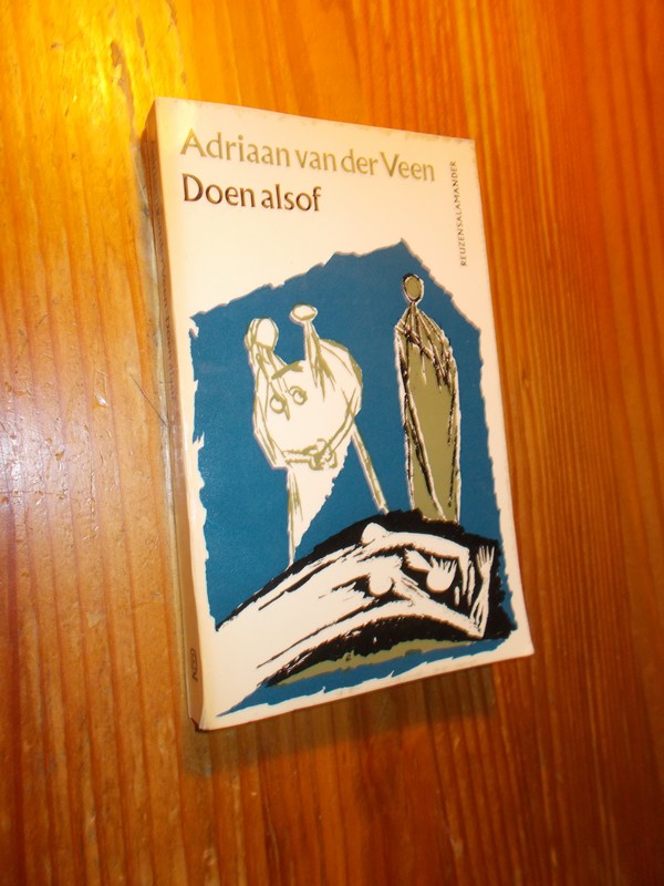 VEEN, ADRIAAN VAN DER, - Doen alsof.