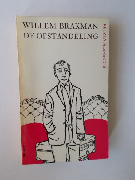 BRAKMAN, WILLEM, - De opstandeling.