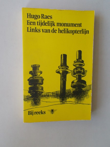 RAES, HUGO, - Een tijdelijk monument. Links van de helikopterlijn.