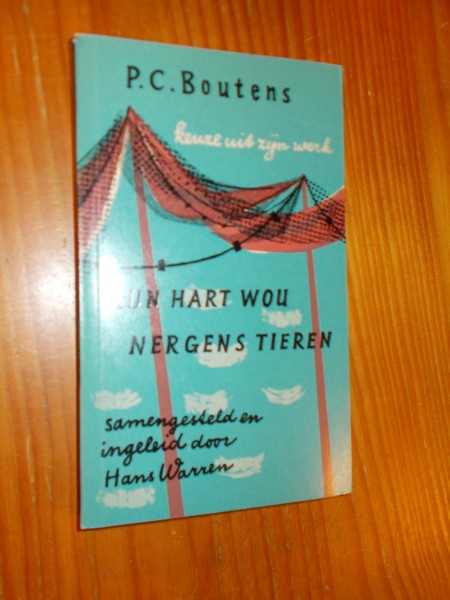 BOUTENS, P.C., - Mijn hart wou nergens tieren. Keuze uit zijn werk.